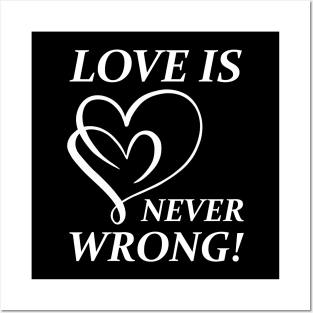 Love is never wrong Posters and Art